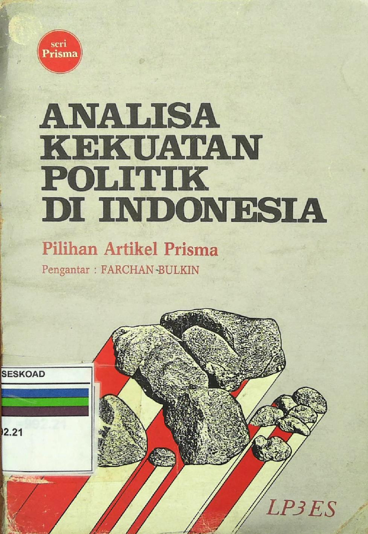 Analisa Kekuatan Politik Di Indonesia Cetakan Kedua